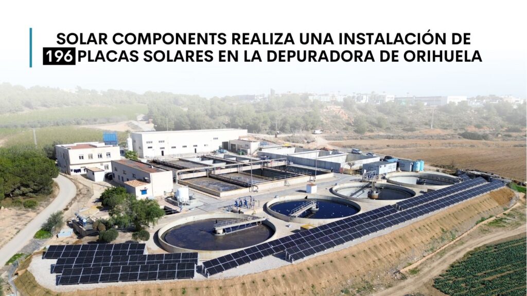 Solar Components realiza una instalación de 196 placas solares en la depuradora de Orihuela